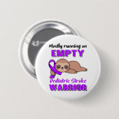 Funny Pediatric Stroke Awareness Ohrs Button (Vorne & Hinten)