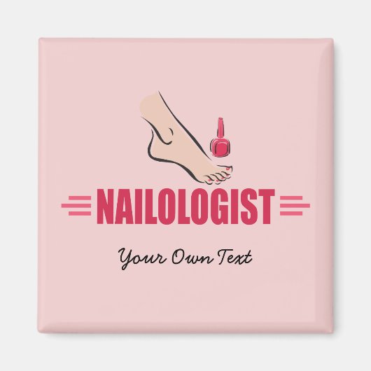 Funny Pedicure Nail Polnischer Salon Nailologin Magnet (Vorne)