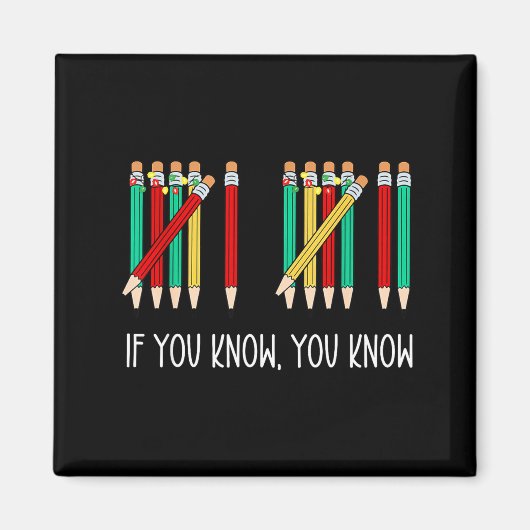 Funny Pencil If You Know You Know 6 7 Reading Book Magnet (Vorne)
