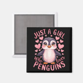 Funny Penguin Animal Just A Girl Who Loves Penguin Magnet (Vorderseite/Rückseite)