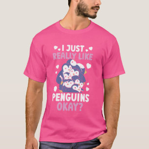Funny Penguin Ich mag wirklich Pinguine, okay T-Shirt