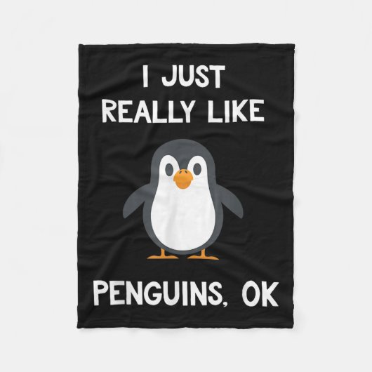 Funny Penguin Quote I Just Really Like Penguins Ok Fleecedecke (Vorderseite)