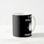 Funny Penguin Quote I Just Really Like Penguins Ok Kaffeetasse (VorderseiteRechts)