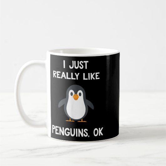 Funny Penguin Quote I Just Really Like Penguins Ok Kaffeetasse (Links)