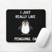 Funny Penguin Quote I Just Really Like Penguins Ok Mousepad (Mit Mouse)