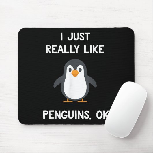 Funny Penguin Quote I Just Really Like Penguins Ok Mousepad (Mit Mouse)