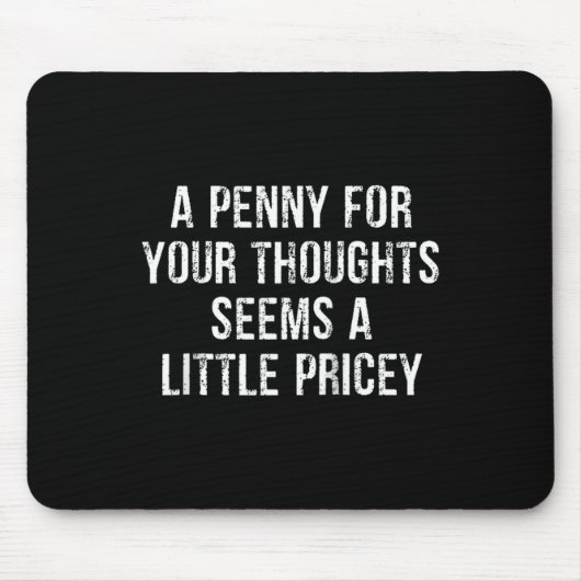 Funny, Penny For Your Thoughts Raglan Baseball Tee Mousepad (Vorne)