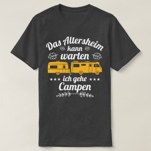 Funny pensioniert Camper Altersvorsorge Camping T-Shirt (Design vorne)