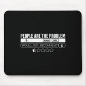 Funny People Are The Problem, Would Not Recommend  Mousepad (Vorne)