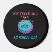 Funny Peri Brain - Ich würde eher nicht Magnet (Vorne)