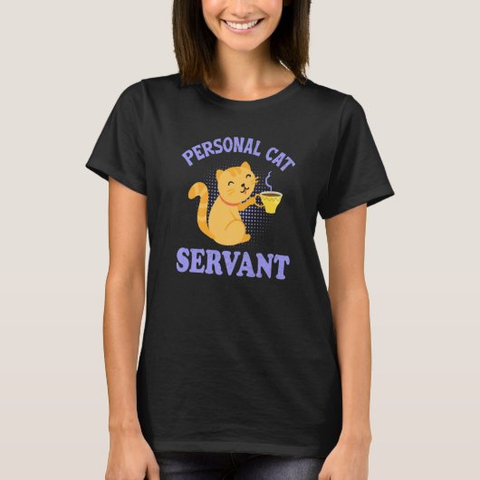 Funny Personal Cat Servant Funny Black Cat lover m T-Shirt (Vorderseite)