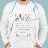 Funny Personalisiert Doctor lustiges Sprichwort T-Shirt