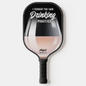 Funny Personalisiert Drinking Practice Pinot Rose Pickleball Schläger (Vorderseite)