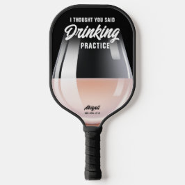 Funny Personalisiert Drinking Practice Pinot Rose Pickleball Schläger