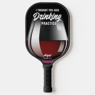 Funny Personalisiert Drinking Practice Roter Wein Pickleball Schläger