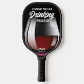Funny Personalisiert Drinking Practice Roter Wein Pickleball Schläger (Rückseite)