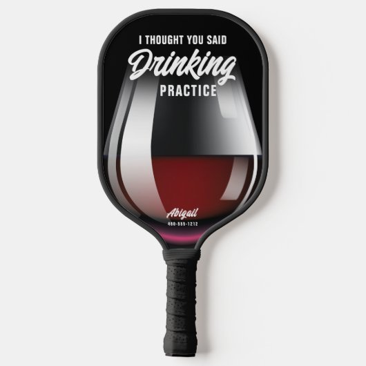 Funny Personalisiert Drinking Practice Roter Wein Pickleball Schläger (Rückseite)