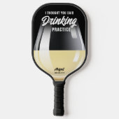 Funny Personalisiert Drinking Practice Weißer Wein Pickleball Schläger (Rückseite)
