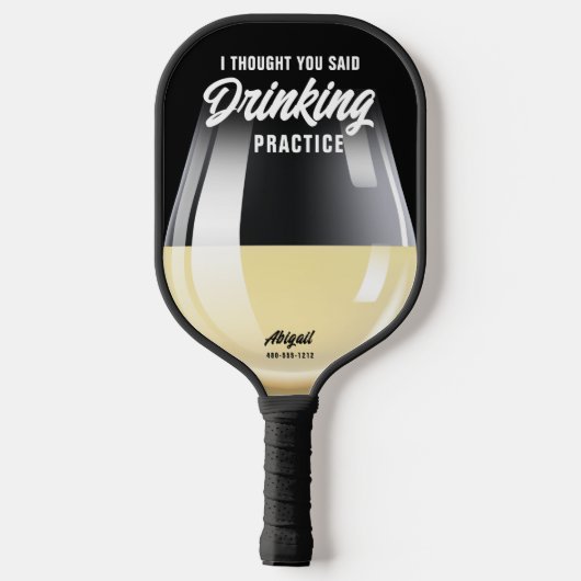 Funny Personalisiert Drinking Practice Weißer Wein Pickleball Schläger (Rückseite)