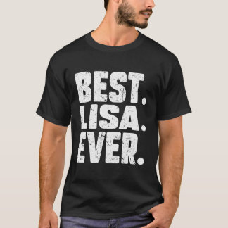 Funny Personalisiert Name Best Lisa Ever Joke T-Shirt