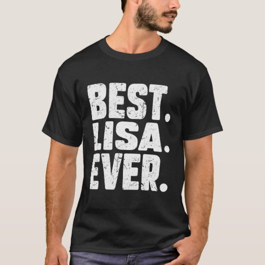 Funny Personalisiert Name Best Lisa Ever Joke T-Shirt (Vorderseite)