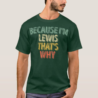 Funny Personalisiert NameWeil Im Lewis das ist, wa T-Shirt