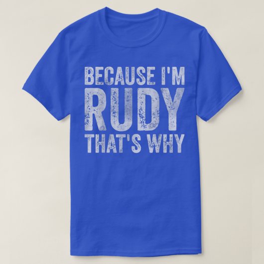 Funny Personalisiert NameWeil im Rudy das der Grun T-Shirt (Design vorne)