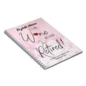Funny Personalisiert Retirement Wine Notizblock (Rechte Seite)