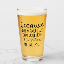 Funny Personalisiert Teacher Geschenk wegen Pint Glas