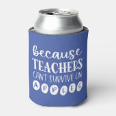 Funny Personalisiert Teacher Geschenk, weil Geträn Dosenkühler (Kanne Vorderseite)