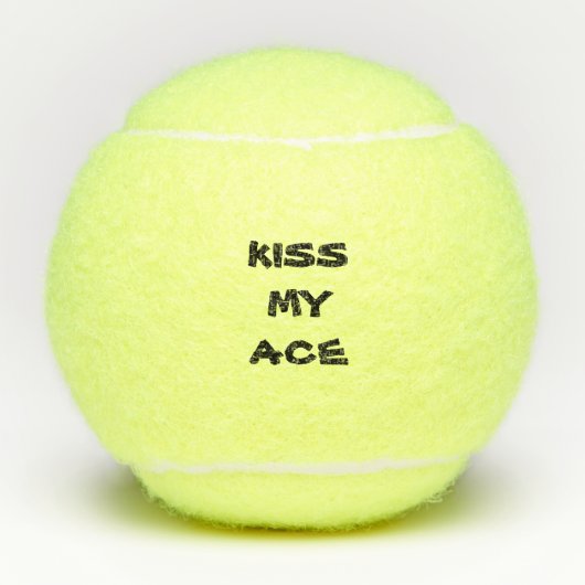 Funny Personalisiert text Kiss My Ace Tennisbälle (Vorderseite)