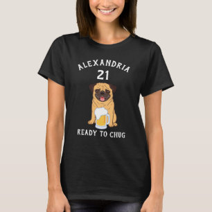 Funny personalize name 21. Geburtstag Trinken Mops T-Shirt
