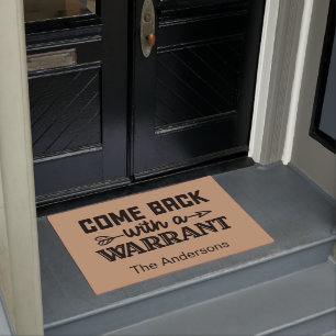 Funny Personalized Come back with a warrant Fußmatte