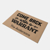 Funny Personalized Come back with a warrant Fußmatte (Schrägansicht)