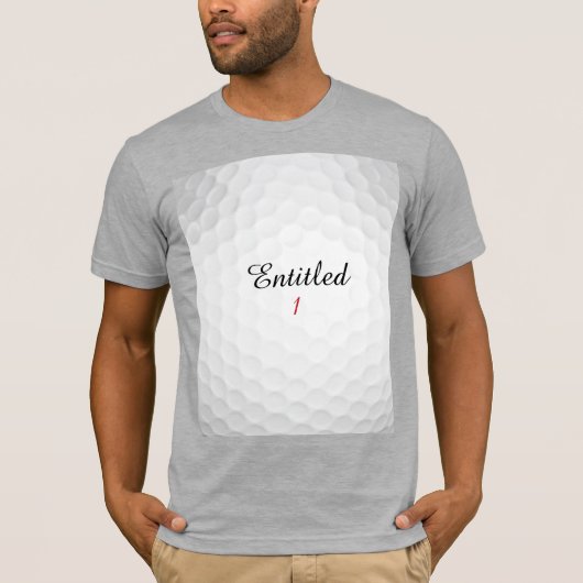 Funny Personalized Entitled 1 Initial Golf Name T-Shirt (Vorderseite)