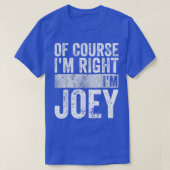 Funny Personalized Name  Of Course I'm Right I'm J T-Shirt (Design vorne)