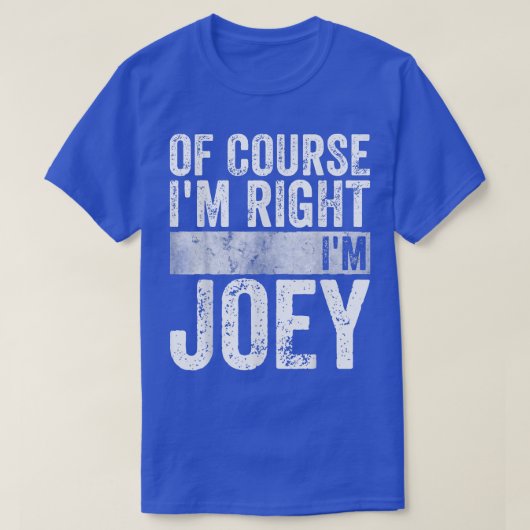 Funny Personalized Name Of Course I'm Right I'm J T-Shirt (Design vorne)