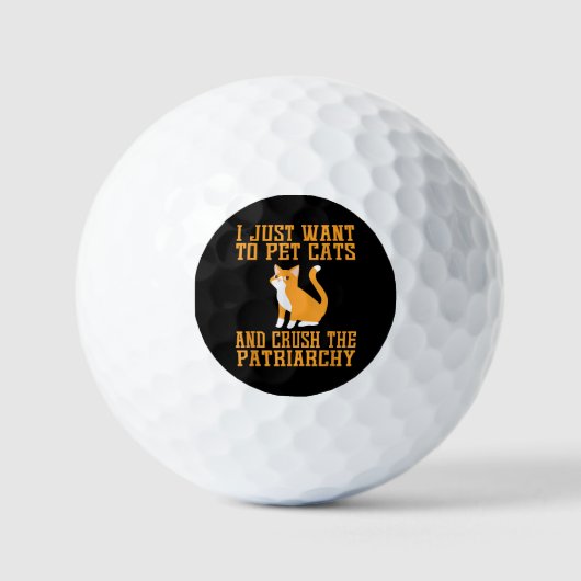 Funny Pet Cats und Crush The Patriarchy T - Shirt Golfball (Vorderseite)