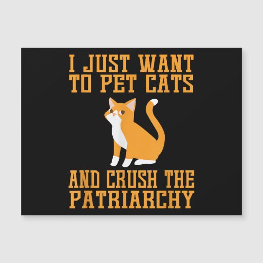 Funny Pet Cats und Crush The Patriarchy T - Shirt Magnetkarte (Vorderseite)