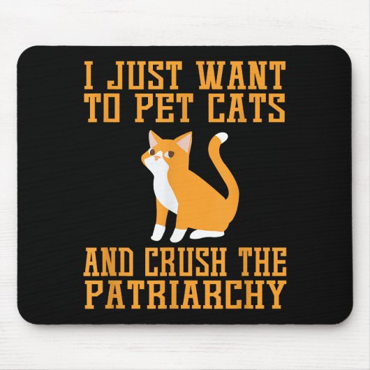 Funny Pet Cats und Crush The Patriarchy T - Shirt  Mousepad (Vorne)