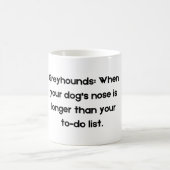 Funny Pet Quote Tasse über Grayhound (Mittel)