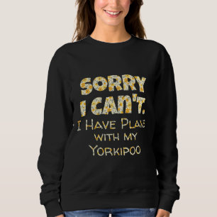 Funny Pet Zitat Yorkipoo Dog Lover Geschenk Poodle Sweatshirt