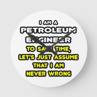 Funny Petroleum Engineer T-Shirts and Gifts Runde Wanduhr