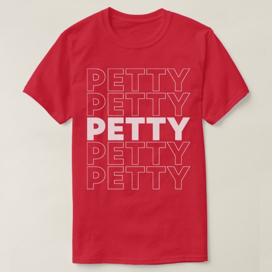 Funny Petty Word Design 1 T-Shirt (Design vorne)