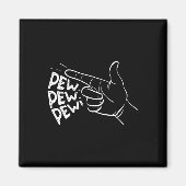 Funny Pew Pew Pew Piew Vortäuschen Handgun Rausche Magnet (Vorne)