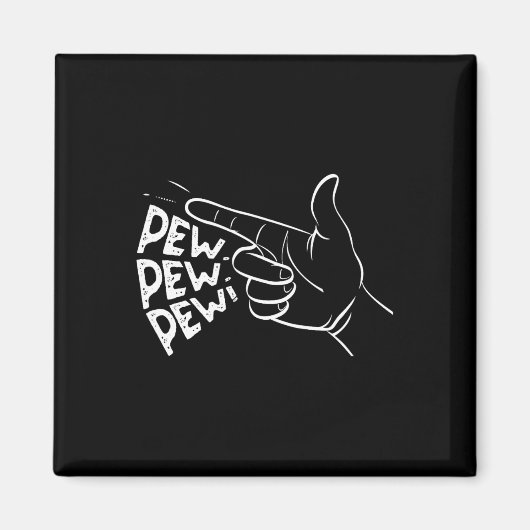 Funny Pew Pew Pew Piew Vortäuschen Handgun Rausche Magnet (Vorne)