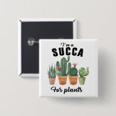Funny Pflanze succulent potent cacti cactus Button (Vorne & Hinten)