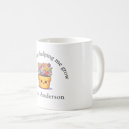 Funny Pflanze Topf "Danke, dass du mir beim Wachse Kaffeetasse (VorderseiteRechts)