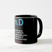 Funny PH.D Doctorate Zitat/Sprichwort-Tasse Tasse (VorderseiteRechts)
