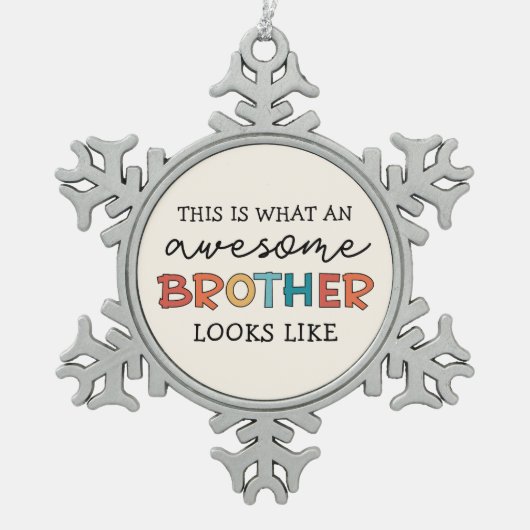 Funny Phantastisch Brother | Geschenk für den best Schneeflocken Zinn-Ornament (Vorderseite)